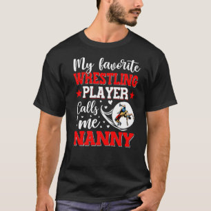 Mein Lieblings-Wrestling nennt mich Kinderfrauen T-Shirt