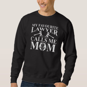 Mein Lieblingsanwalt nennt mich Mama Anwalt Advo Sweatshirt
