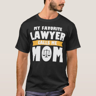 Mein Lieblingsanwalt nennt mich Mom T-Shirt
