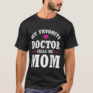 Mein Lieblingsarzt nennt mich Mama Lustige Medizin T-Shirt