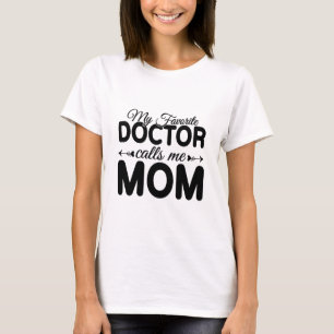 Mein Lieblingsarzt nennt mich Mama – Muttertag T-Shirt