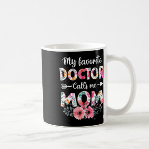 Mein Lieblingsarzt nennt mich Mama Shirt Doctor Ma Kaffeetasse