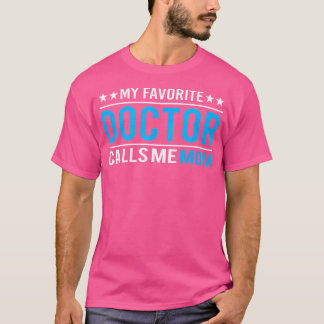 Mein Lieblingsarzt nennt mich Mama T Shirt Doctor 