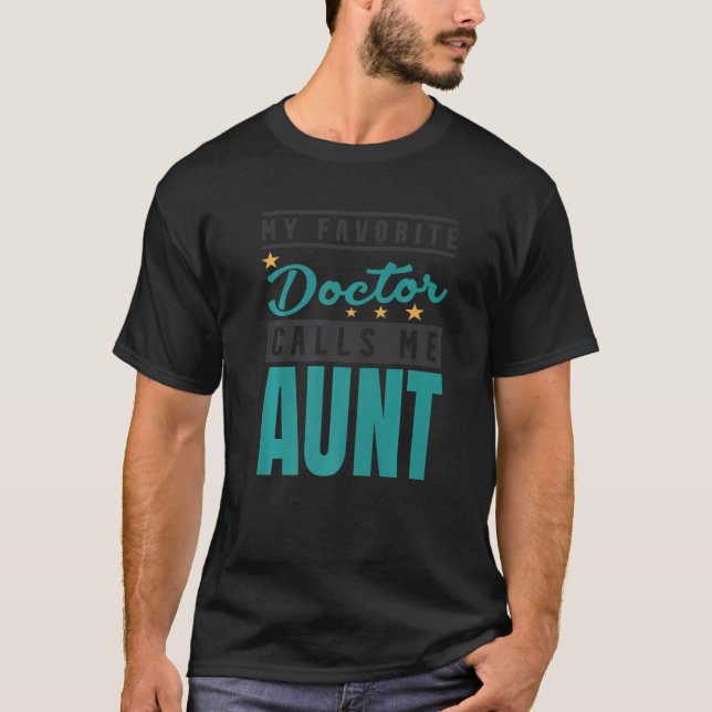 Mein Lieblingsarzt nennt mich Tante Doctor Tante T-Shirt (Vorderseite)