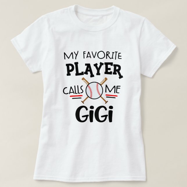 Mein LieblingsBaseball-Spieler ruft mich Gigi an T-Shirt (Design vorne)