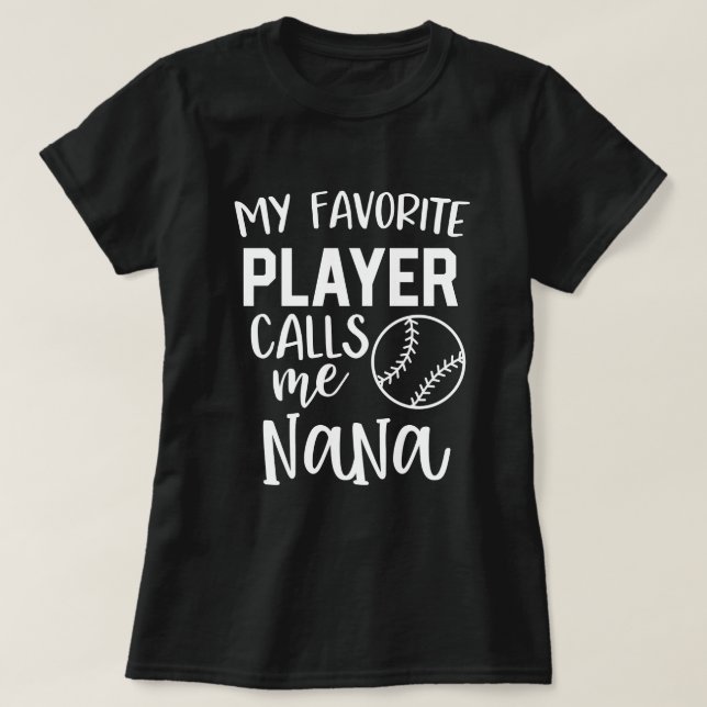 Mein LieblingsBaseball-Spieler ruft mich Nana an T-Shirt (Design vorne)