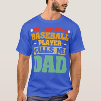 Mein Lieblingsbaseballspieler nennt mich Papa 1 T-Shirt