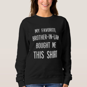 Mein Lieblingsbruder hat mir dieses Shirt gekauft