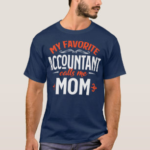 Mein Lieblingsbuchhalter nennt mich Mama T-Shirt
