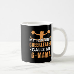 Mein Lieblingscheerleader nennt mich G Mama Cheerl Kaffeetasse