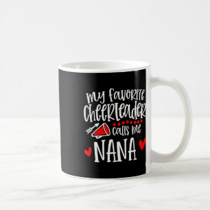 Mein Lieblingscheerleader nennt mich Nana Lustiger Kaffeetasse