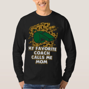Mein Lieblingscoach nennt mich Mom Coach Muttertag T-Shirt