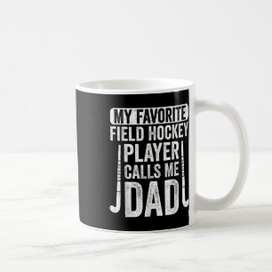 Mein Lieblingsfeldhockeyspieler nennt mich Dad Kaffeetasse