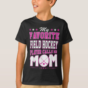 Mein Lieblingsfeldhockeyspieler nennt mich Mom T-Shirt