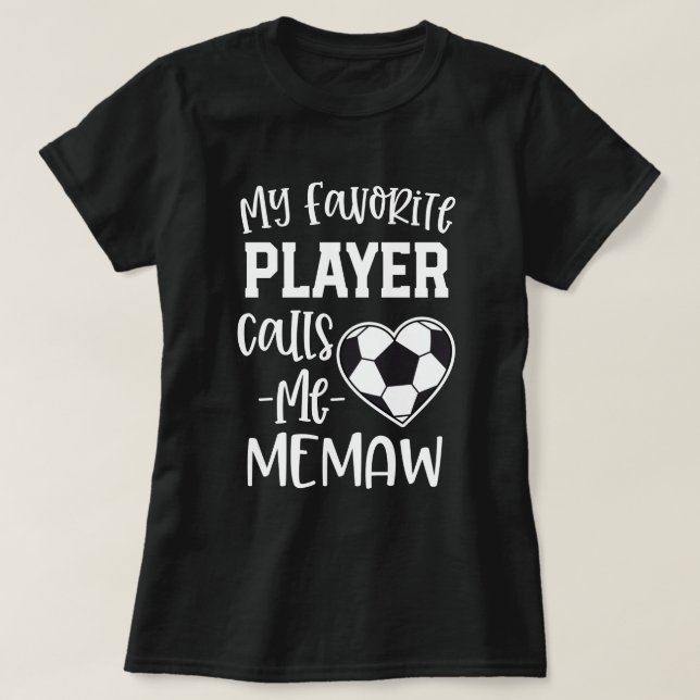 Mein Lieblingsfußball-Spieler ruft mich Memaw T-Shirt (Design vorne)