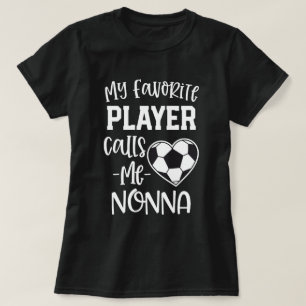 Mein Lieblingsfußball-Spieler ruft mich Nonna T-Shirt