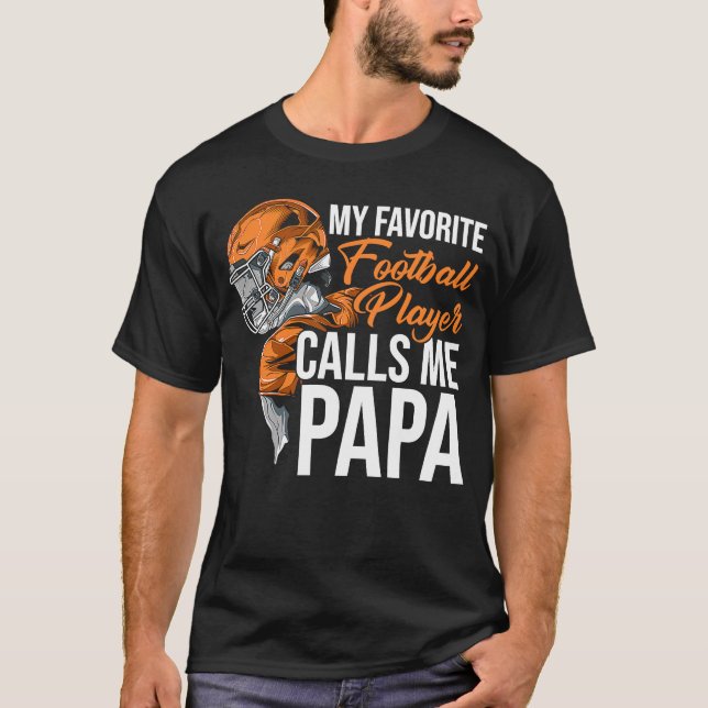 Mein Lieblingsfußballspieler CAlls Me Papa Tackle  T-Shirt (Vorderseite)