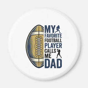 Mein Lieblingsfußballspieler nennt mich Dad Shirt  Magnet