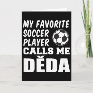 Mein Lieblingsfußballspieler nennt mich Deda Tsche Karte