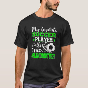 Mein Lieblingsfußballspieler nennt mich Großmutt T-Shirt