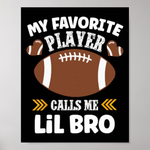 Mein Lieblingsfußballspieler nennt mich Lil Bro Poster