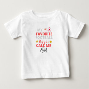 Mein Lieblingsfußballspieler nennt mich Mama Baby T-shirt
