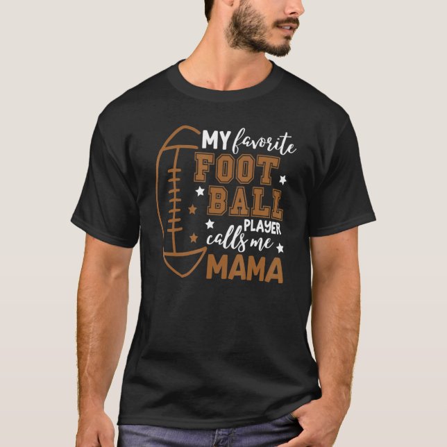 Mein Lieblingsfußballspieler nennt mich Mama Game  T-Shirt (Vorderseite)