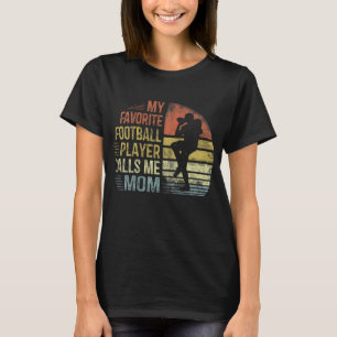 Mein Lieblingsfußballspieler nennt mich Mama Mama- T-Shirt