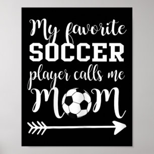 Mein Lieblingsfußballspieler nennt mich Mama Poster