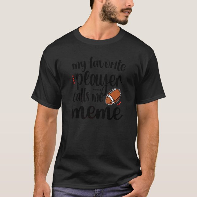 Mein Lieblingsfußballspieler nennt mich Meme Oma T-Shirt (Vorderseite)