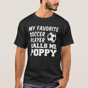 Mein Lieblingsfußballspieler nennt mich Mohngroßva T-Shirt