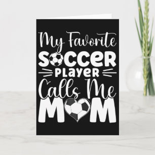 Mein Lieblingsfußballspieler nennt mich Mom Cute S Karte