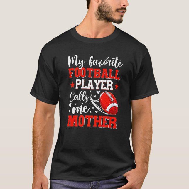 Mein Lieblingsfußballspieler nennt mich Mutter T-Shirt (Vorderseite)