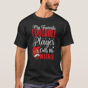 Mein Lieblingsfußballspieler nennt mich NANA Niedl T-Shirt