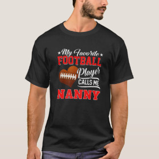 Mein Lieblingsfußballspieler nennt mich "Nanny" T-Shirt