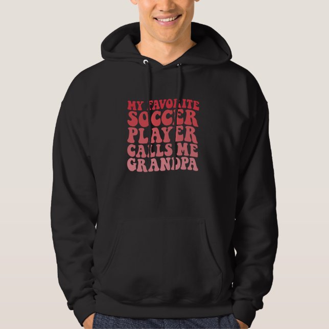 Mein Lieblingsfußballspieler nennt mich Opa Funny  Hoodie (Vorderseite)