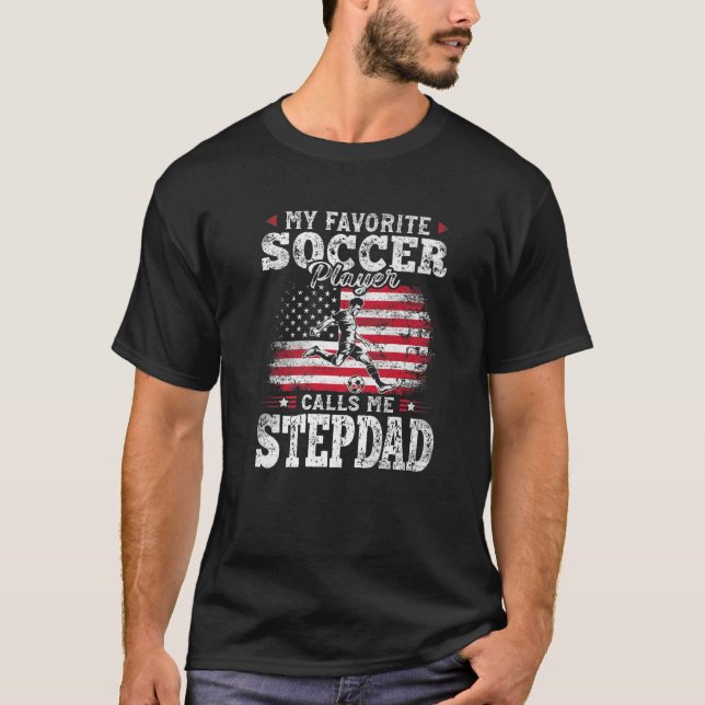 Mein Lieblingsfußballspieler nennt mich Stepdad Fa T-Shirt (Vorderseite)