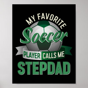 Mein Lieblingsfußballspieler nennt mich Stiefvater Poster