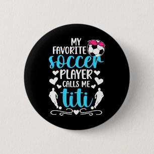 Mein Lieblingsfußballspieler nennt mich Titi Fußba Button