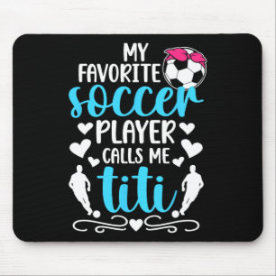 Mein Lieblingsfußballspieler nennt mich Titi Socce Mousepad