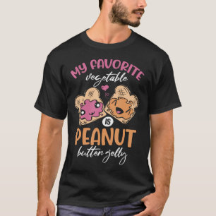 Mein Lieblingsgemüse ist Erdnussbutter-Gelee T-Shirt
