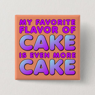 Mein Lieblingsgeschmack Cake Funny Button Abzeiche