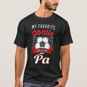 Mein Lieblingsgoalie nennt mich Pa Soccer Pater T-Shirt