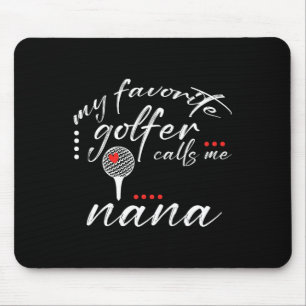 Mein Lieblingsgolfer nennt mich Nana Lustiger Golf Mousepad