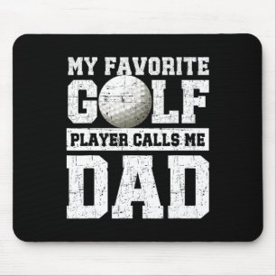Mein Lieblingsgolfspieler nennt mich Dad am Vatert Mousepad