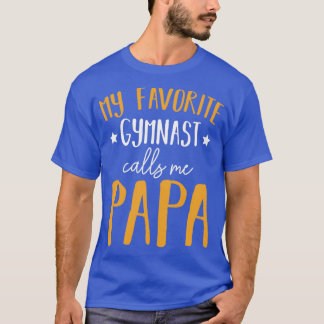 Mein Lieblingsgymnast nennt mich Papa Gymnastik T-Shirt