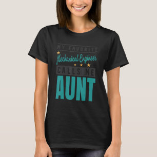Mein Lieblingsingenieur nennt mich Tante T-Shirt