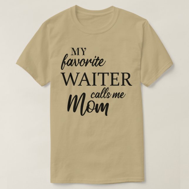 Mein Lieblingskellner nennt mich Mama T-Shirt (Design vorne)