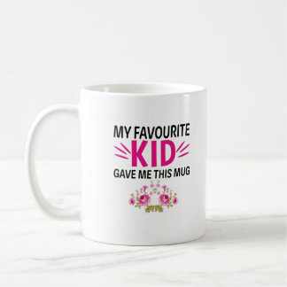 Mein Lieblingskid gibt mir diese Tasse