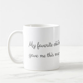 Mein Lieblingskind gab mir diese Tasse, den Vatert Kaffeetasse